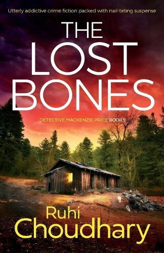 Ruhi Choudhary The Lost Bones (Paperback) Detective MacKenzie Price