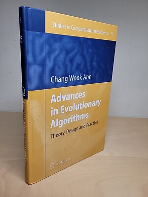 Advances in Evolutionary Algorithms: Theory, Design And Practice Chang Wook Ahn