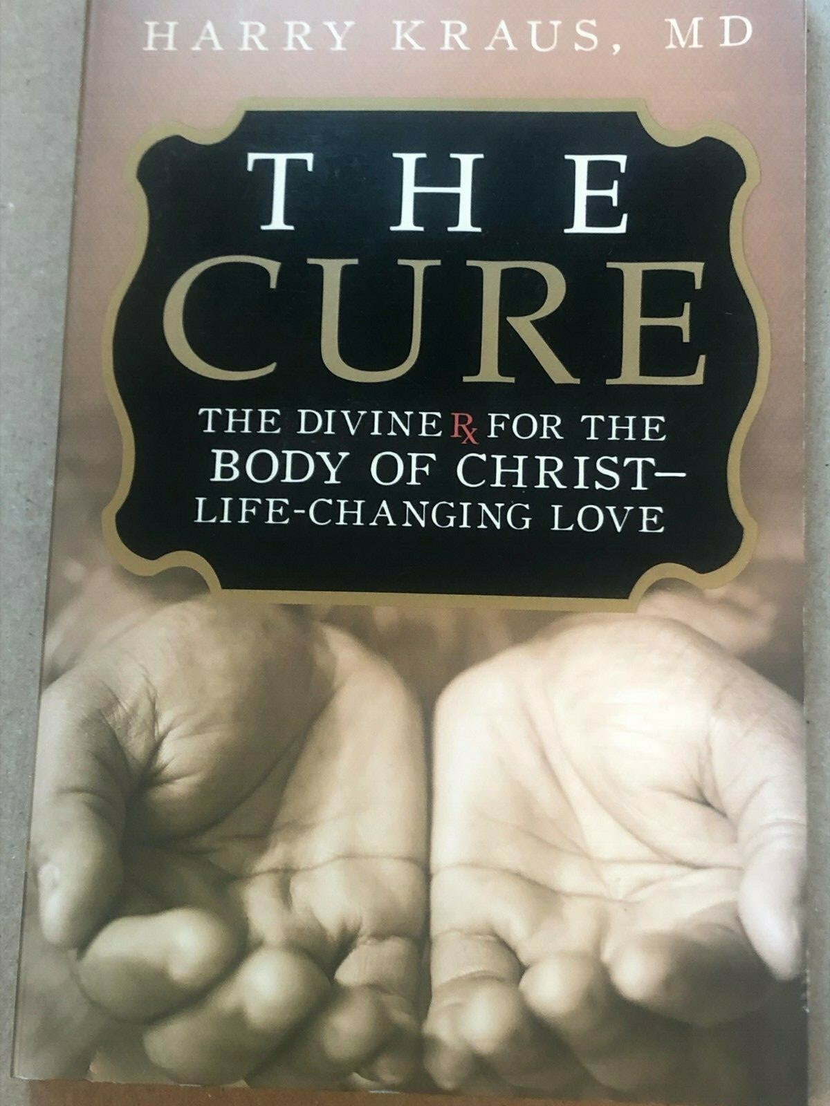 The Cure: The Divine Rx, for the Body of Christ, 1st. PRINTING, Like ...