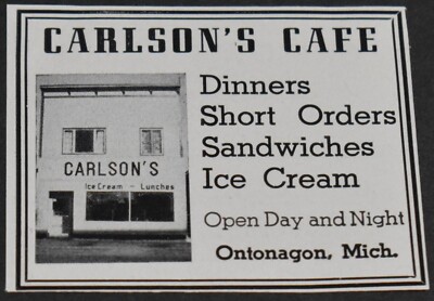 1949 Print Ad Michigan Ontonagon Carlson's Cafe Dinners Short Orders Ice Cream