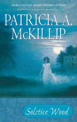 Solstice Wood - Paperback By McKillip, Patricia A. - VERY GOOD