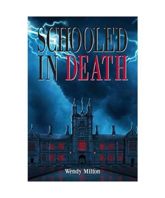 Schooled in Death, Wendy Milton