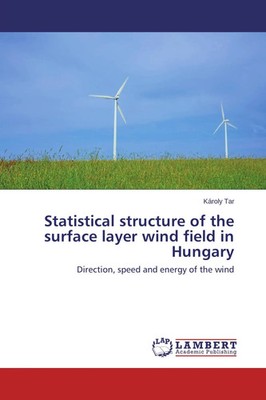 Károly Tar | Statistical structure of the surface layer wind field in Hungary