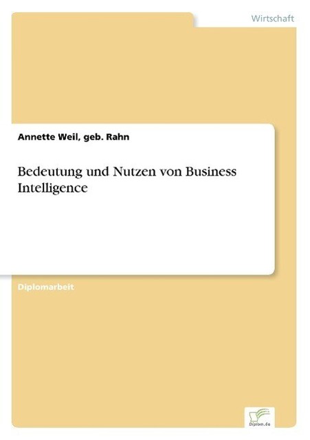 Bedeutung und Nutzen von Business Intelligence von Annette Weil, Geb ...