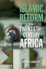 Islamic Reform in TwentiethCentury Africa by Roman Loimeier PAPERBACK