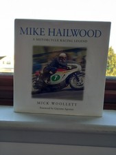 MIKE HAILWOOD A MOTORCYCLE RACING LEGEND - Woollett, Mick