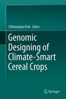 Genomic Designing Of Climate-Smart Cereal Crops Chittaranjan Kole