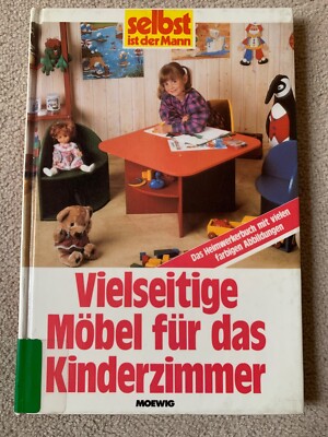 Vielseitige Möbel für das Kinderzimmer, Heimwerkerbuch - Selbst ist der Mann