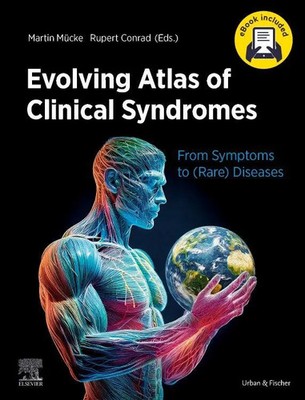 Evolving Atlas of Clinical Syndromes + E-Book From Symptoms to (Rare) Diseases
