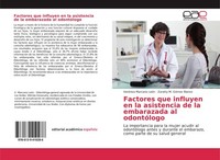 Factores Que Influyen En La Asistencia De La Embarazada Al OdontóLogo VeróNica M