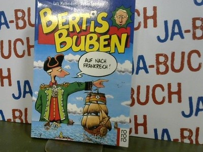 Bertis Buben. Auf nach Frankreich. Mathesdorf, Lutz und Volker Sponholz: