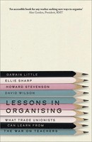 Lessons In Organising What Trade Unionists Can Learn From The War On Teachers