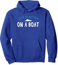 Funny Boating Boat Gift Life Better On A Boat Unisex Hooded Sweatshirt