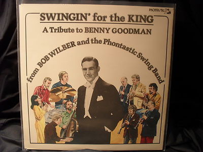 Bob Wilber and the Phontastic Swing Band - Swingin´ for the King    2 LPs