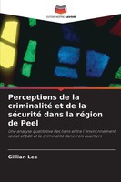 Gillian Lee | Perceptions De La Criminalité Et De La SéCurité Dans La RéGion...