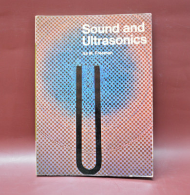 Sound and Ultrasonics by Ira Maximilian Freeman 