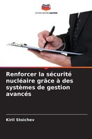 Kiril Stoichev | Renforcer La SéCurité NucléAire GrâCe à Des SystèMes De...