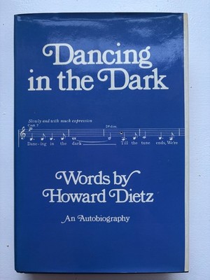 Dancing in the Dark Howard Dietz 1974 HC DJ NYT Quadrangle Music Memoir