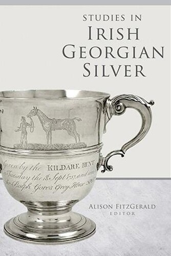 Thumbnail - Alison Fitzgerald Studies In Irish Georgian Silver (gebundene Ausgabe)