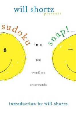 Will Shortz Presents Sudoku in a Snap: 100 Simple Wordless Crossword  - GOOD