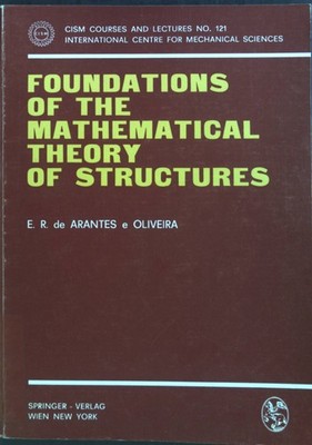 Foundations of the Mathematical Theory of Structures. CISM International Centre 