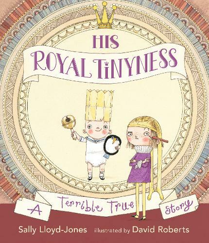 His Royal Tinyness: A Terrible True S, Sally Lloyd-Jones,Da, New - Image 4
