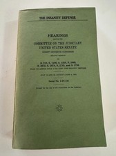 COOL! The Insanity Defense Committee on the Judiciary United States Senate 1982