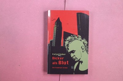 417124 Katja Kleiber DICKER ALS BLUT Leinpfad Verlag Ein Frankfurt-Krimi