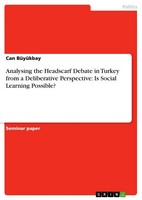 Can BüYüKbay | Analysing The Headscarf Debate In Turkey From A Deliberative...