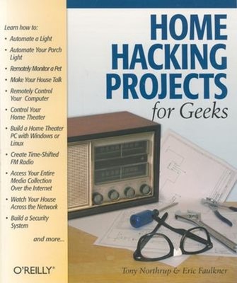 Home Hacking Projects for Geeks Paperback Tony, Faulkner, Eric No