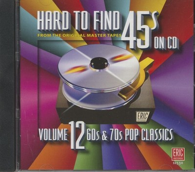 Various - Hard To Find 45s On CD - Vol.12 - 60 & 70s Pop Classics (CD) - Beat...