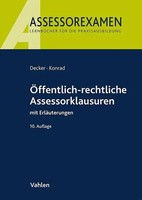 ÖFfentlich-Rechtliche Assessorklausuren | Mit ErläUterungen | Decker (U. A.)
