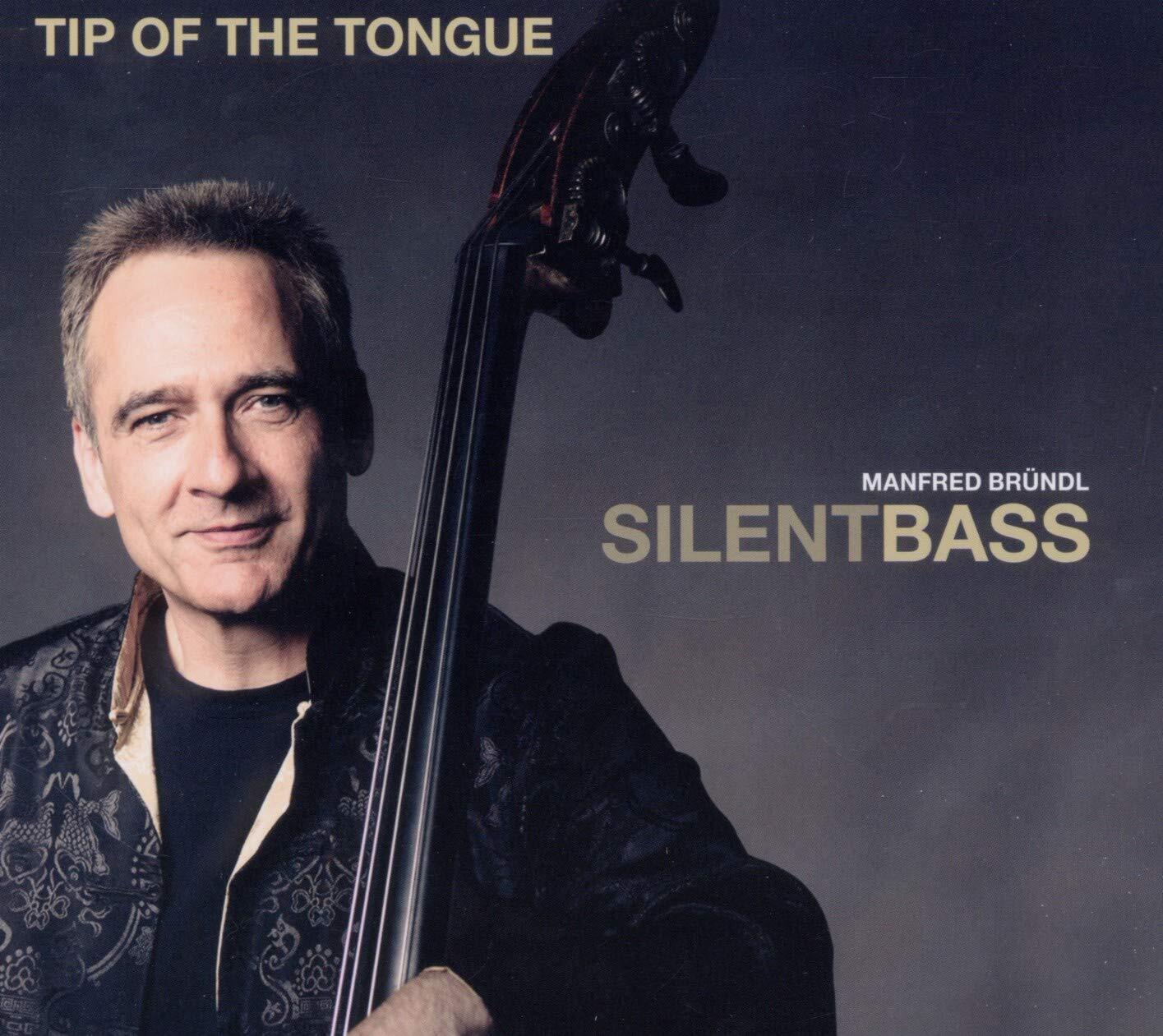 Manfred Bruendl Silent Bass Tip of the Tongue - a Tribute to Peter Trunk (CD)