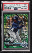 2017 Bowman Chrome Prospects Green Shimmer Refractor /99 Jesus Sanchez PSA 10