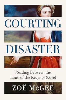 Zoe McGee - Courting Disaster   Reading Between the Lines of the Regen - G245z