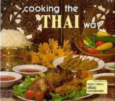 Cooking the Thai Way Easy Menu Ethnic Cookbooks