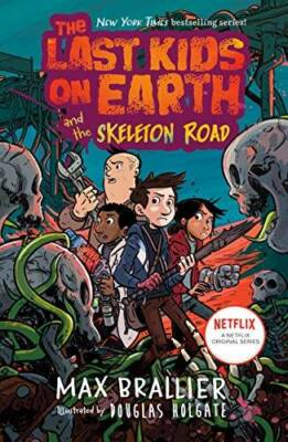 The Last Kids on Earth and the Skeleton Road - Hardcover - VERY GOOD