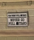 Never Go Full R Funny Quote Tactical Morale Patch Hook Loop Uncensored