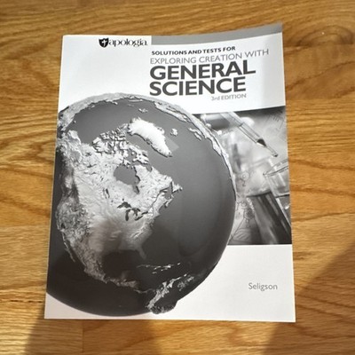 Apologia General Science Solutions & Tests 3rd Ed Seligson