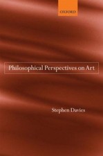 Philosophical Perspectives on Art, Hardcover by Davies, Stephen, Brand New, F...