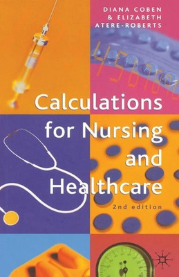 Calculations for Nursing and Healthcare 2nd edition Diana Coben (u. a.) Buch