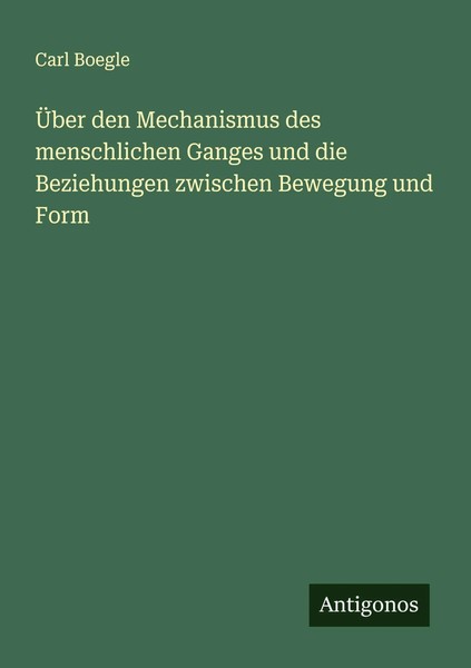 ÜBer Den Mechanismus Des Menschlichen Ganges Und Die Beziehungen Zwischen...-image