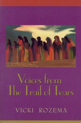 Voices from the Trail of Tears (Real Voices, Real History Series) - VERY GOOD