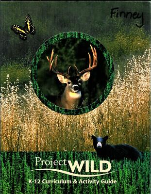 PROJECT WILD K-12 Cirriculum & Activity Guide  Environmental Education