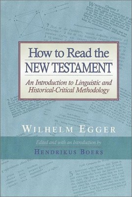 How to Read the New Testament : An Introduction to Linguistic and