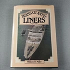 Transatlantic Liners 1945-1980 by William H Miller 1981 Hardcover Book HCDJ