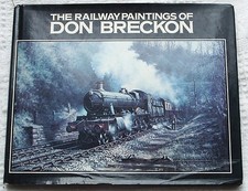 Railway Paintings of Don Breckon by Don Breckon. Good 1987 Hardcover
