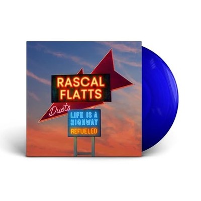 Rascal Flatts - Life Is A Highway: Refueled Duets [VINYL]