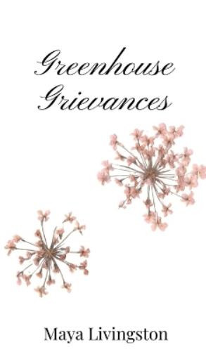 Maya Livingston Greenhouse Grievances (Copertina rigida)