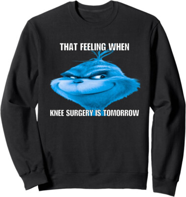 Funny That Feeling When Knee Surgery Is Tomorrow Gift Unisex Crewneck Sweatshirt